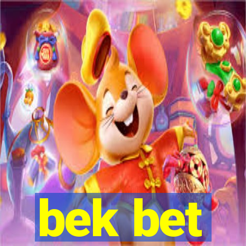 bek bet